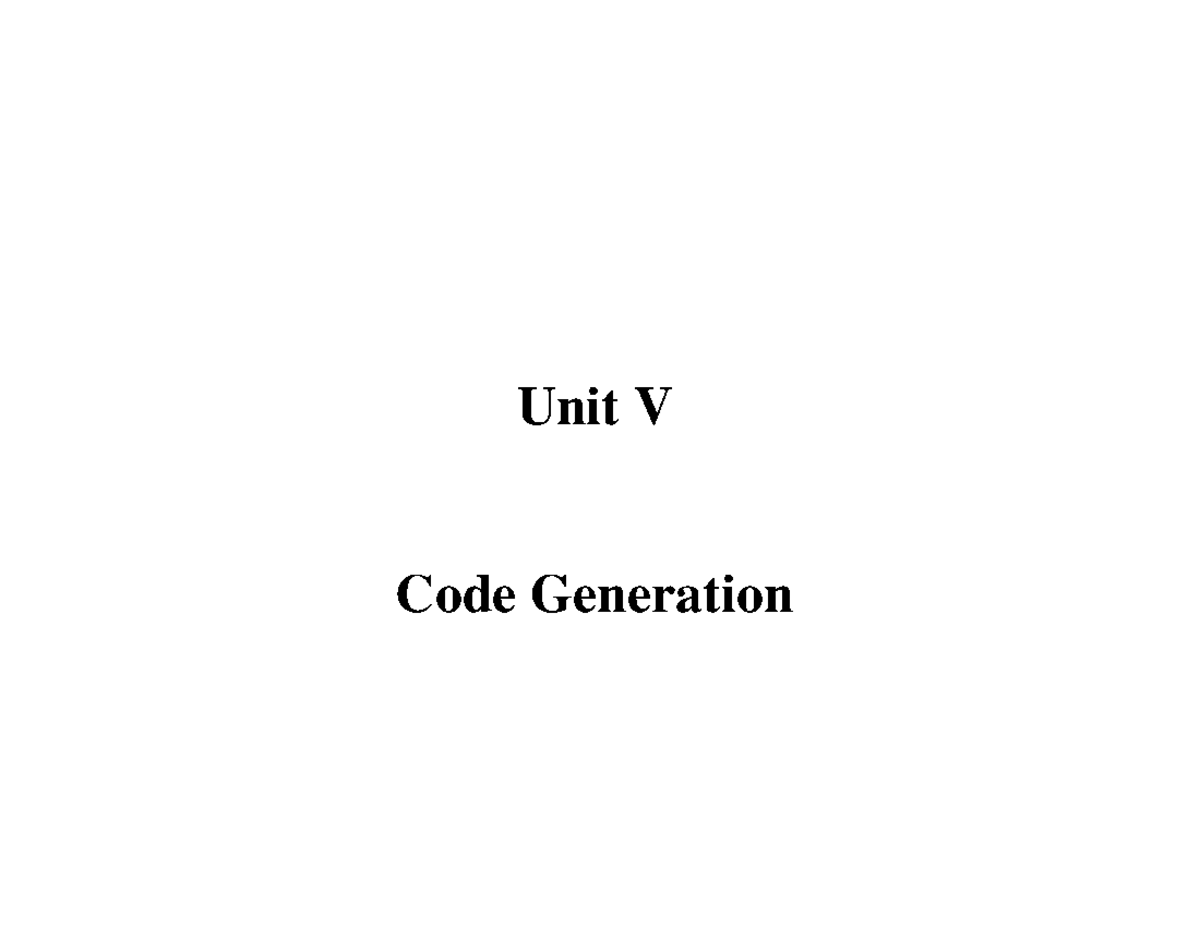 Unit V: Code Generation Exam Notes for Compiler Design (CS101) - Studocu