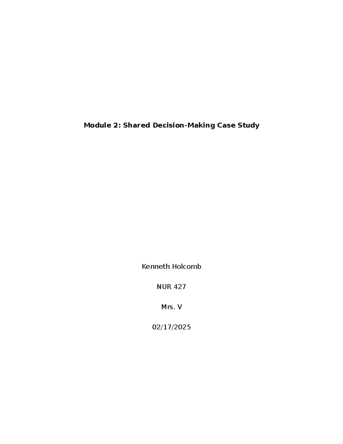 NUR 427 Module 2: Shared Decision-Making Case Study on Patient Care ...