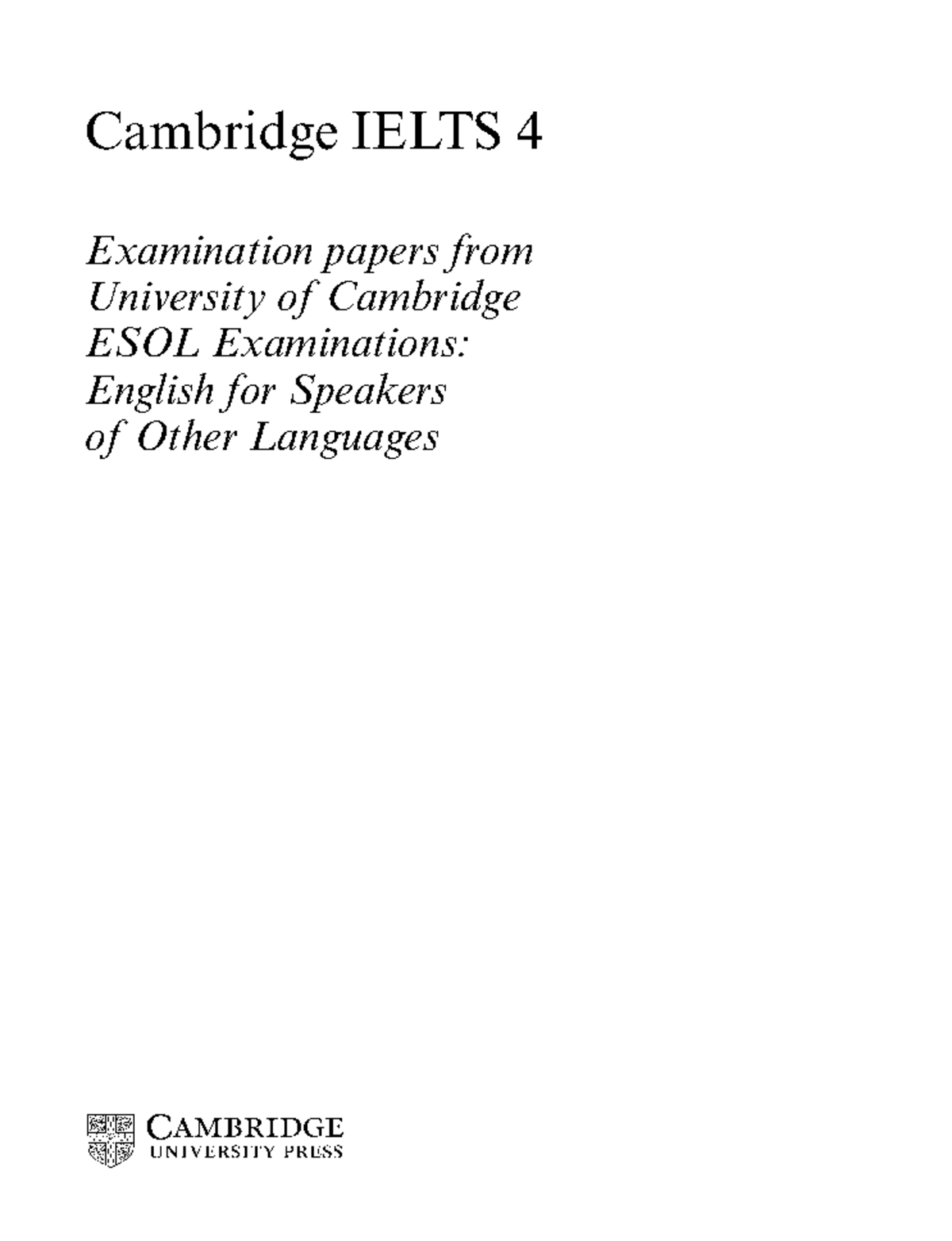 Cambridge IELTS 4 - Practice Exam Papers and Listening Test Notes - Studocu