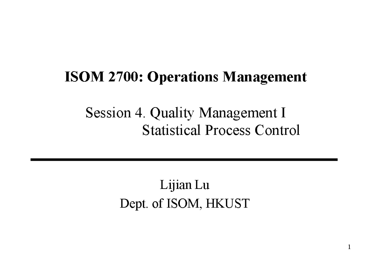 ISOM 2700: Operations Management - Session 4 Quality Management I - Studocu