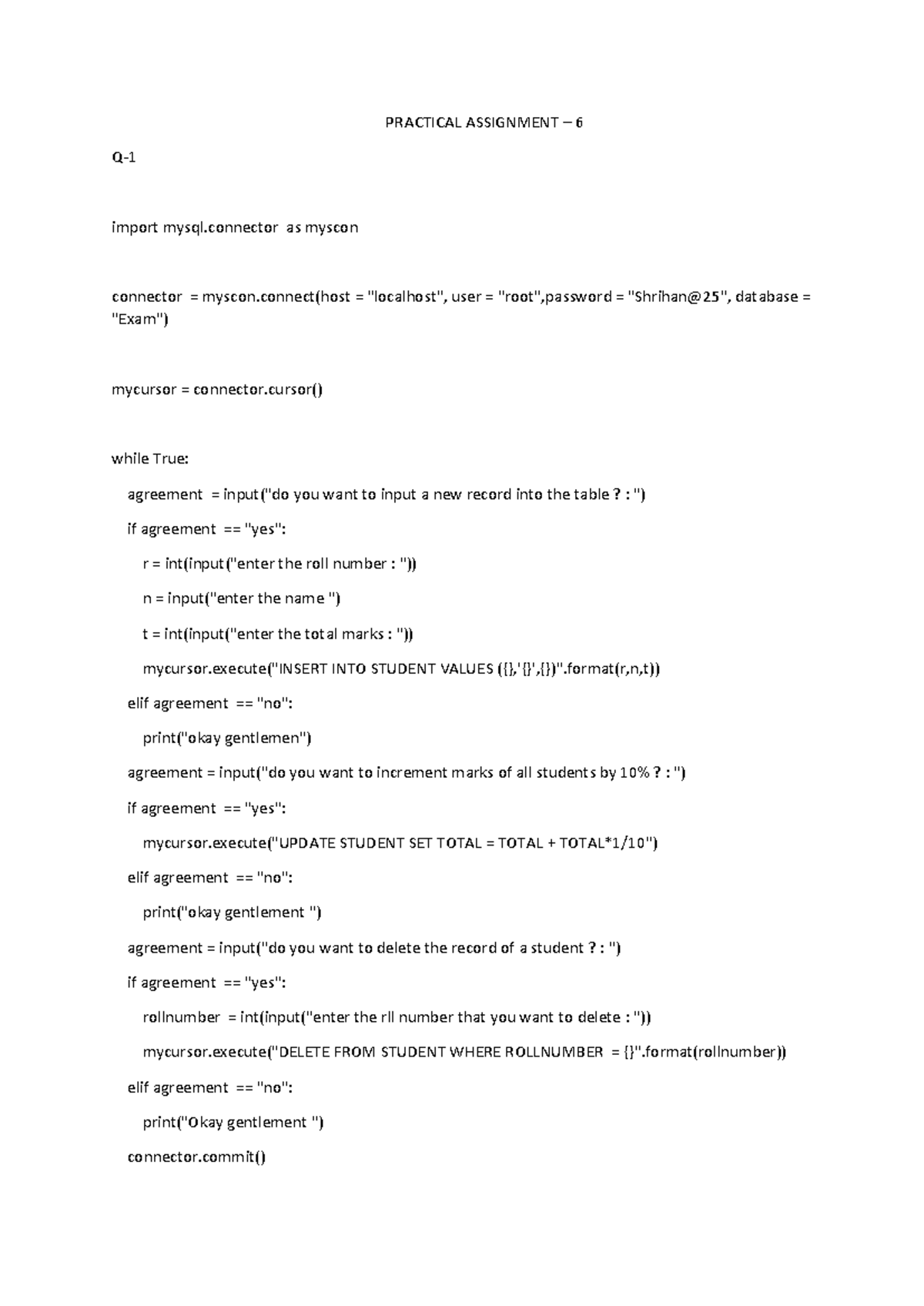 Assignment - 6 - PRACTICAL ASSIGNMENT – 6 Q- 1 import mysql as myscon ...