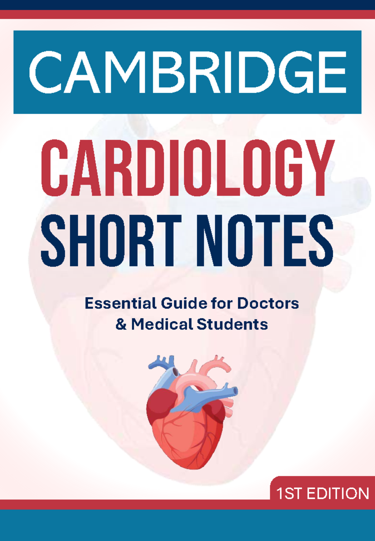 CAMBRIDGE CARDIOLOGY SHORT NOTES: Essential Guide for Medical Students ...