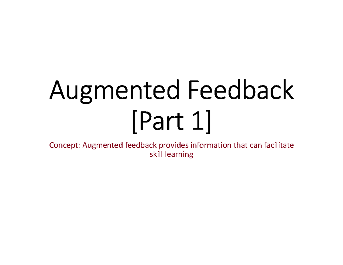 Exploring Augmented Feedback and Its Impact on Skill Learning (KINE 101 ...