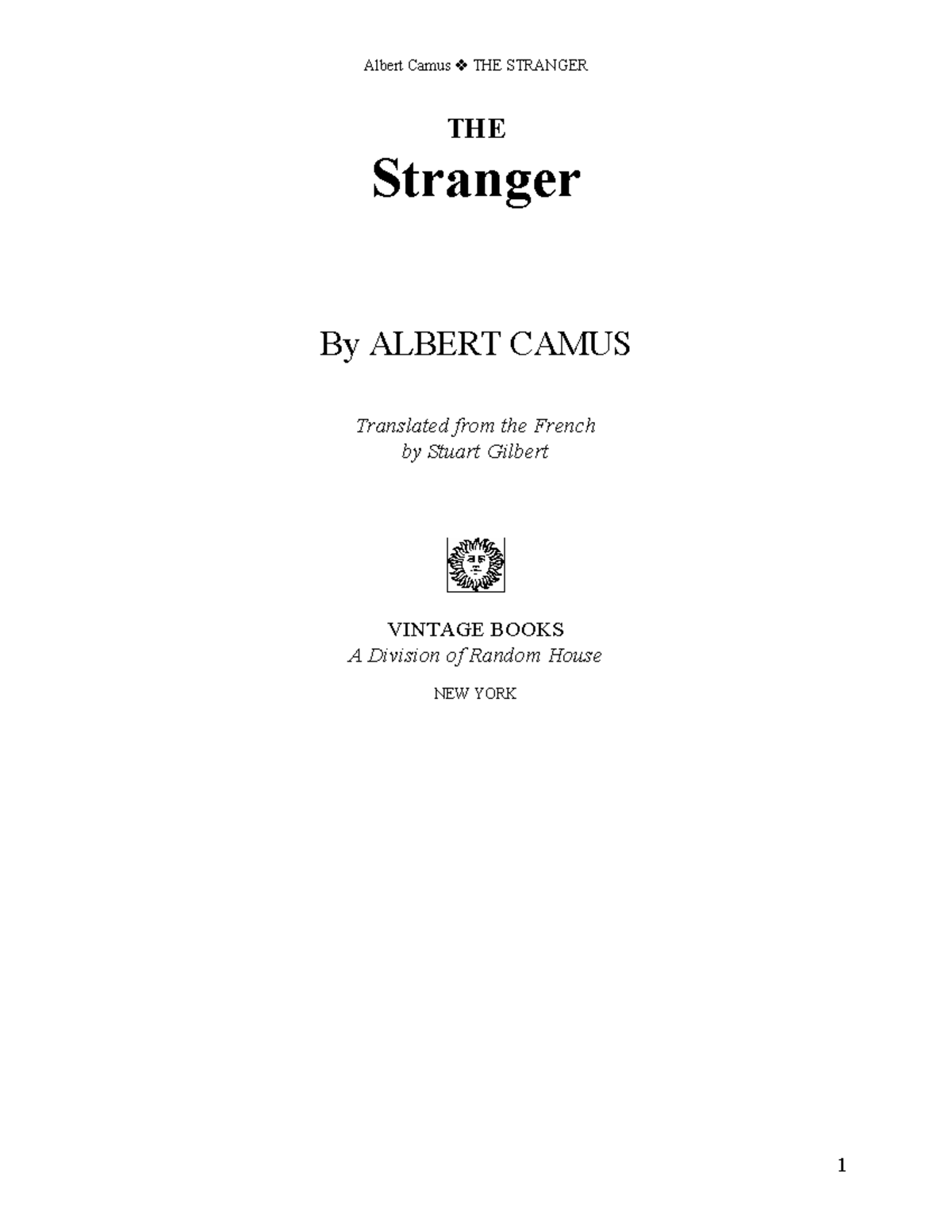 The Stranger - THE Stranger By ALBERT CAMUS Translated from the French ...