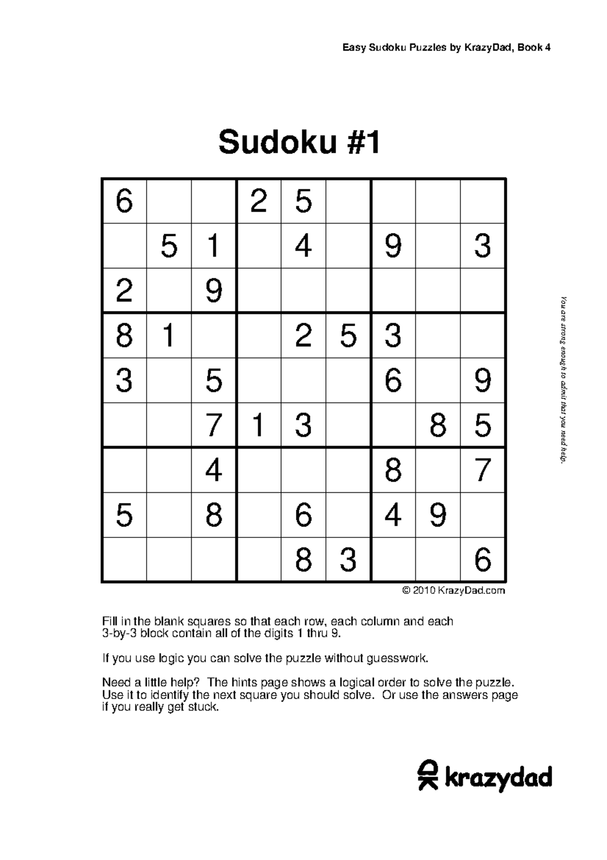 Sodoku - Sudoku You are strong enough to admit that you need help. 6 2 ...
