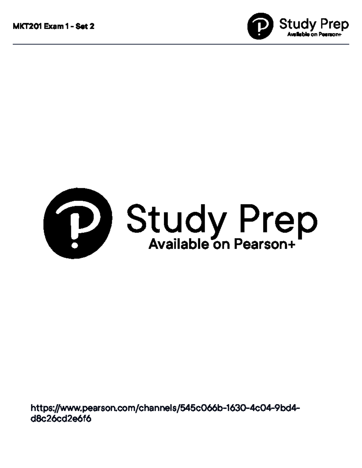 MKT201 Exam 1 Set 2 Study Guide and Prep Questions - Studocu