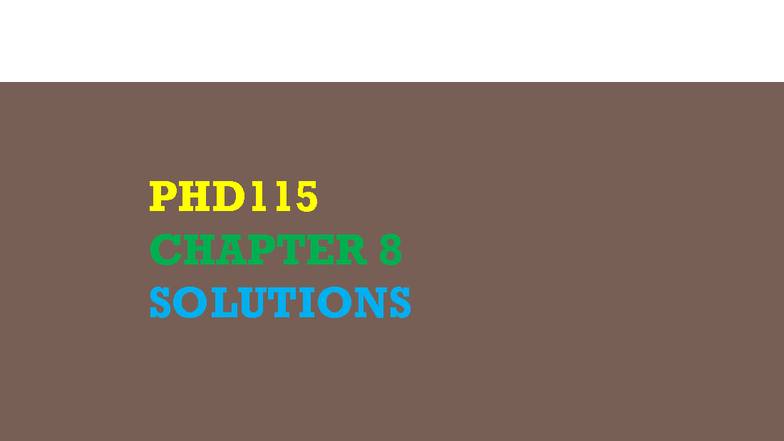 PHD115 CHAPTER 8 SOLUTIONS: Key Concepts and Terms - Studocu