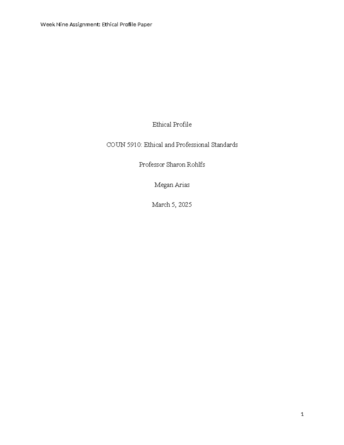 COUN 5910: Week Nine Ethical Profile Paper - Personal Reflections on ...