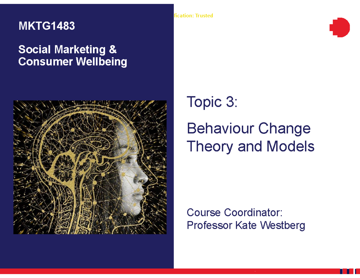 MKTG1483 Topic 3 Behaviour change models - Adapted from Berman et. al ...