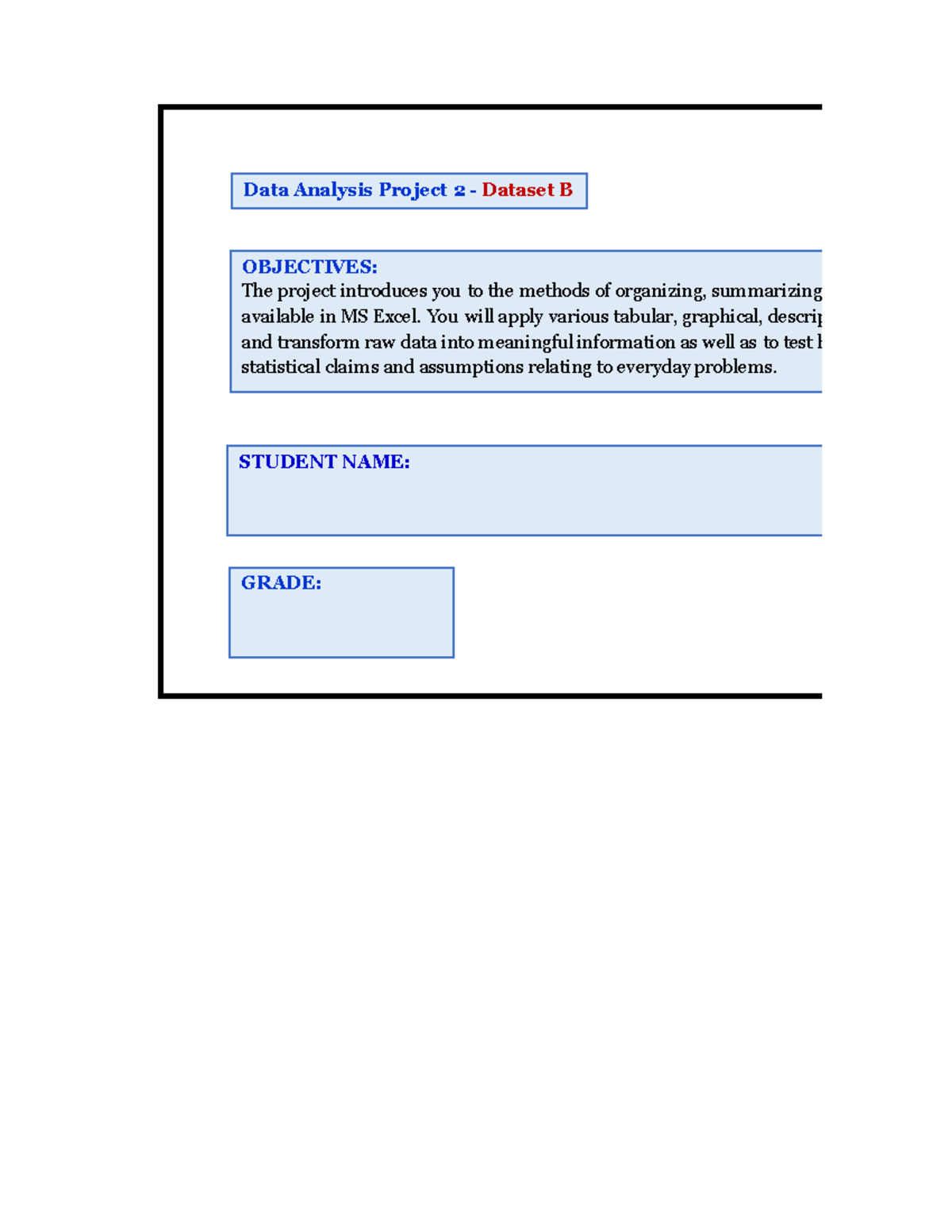 Project 2 - Dataset B - STUDENT NAME: OBJECTIVES: The proj ect i ...