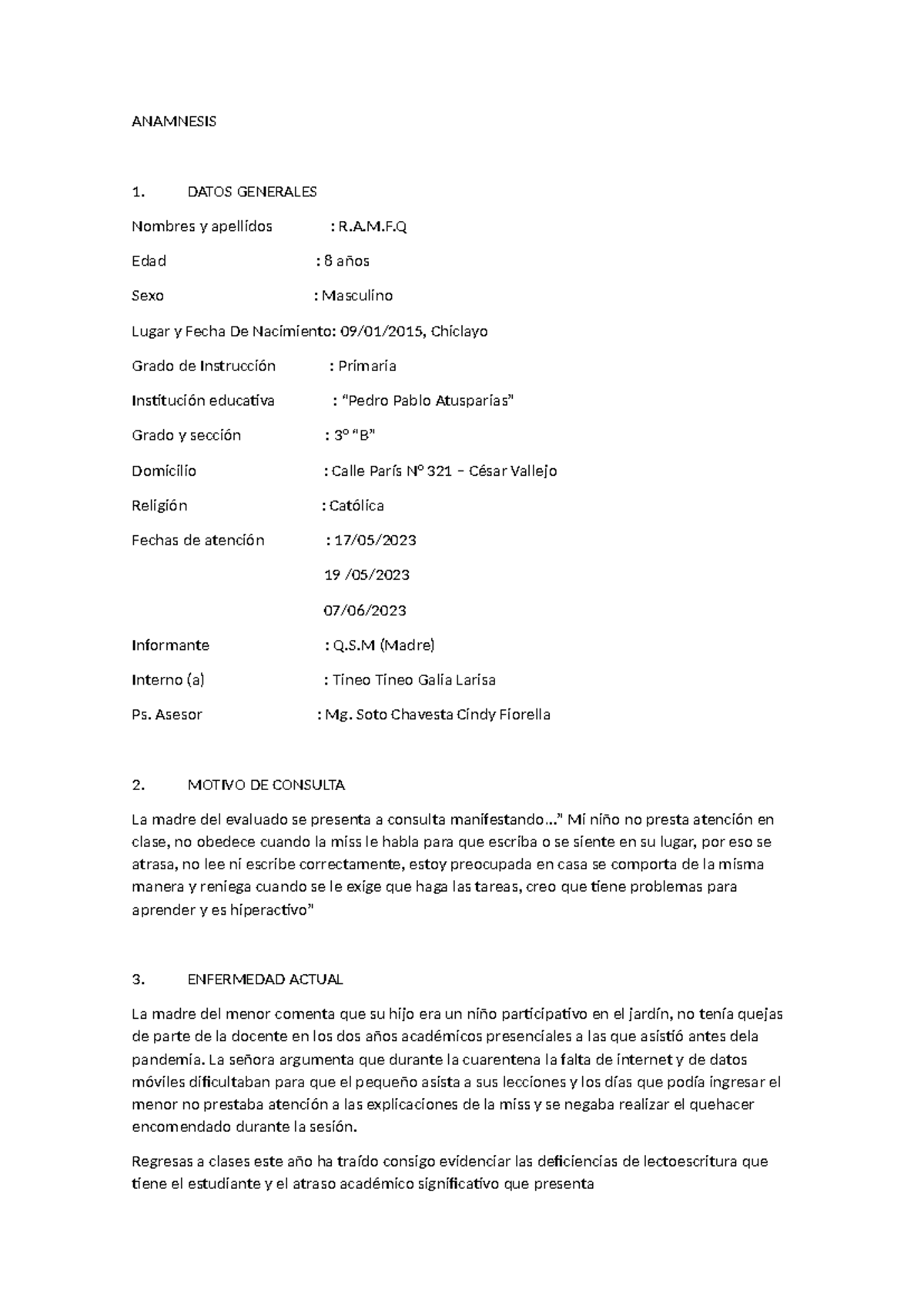 Amnesis AMFQ - ANAMNESIS 1. DATOS GENERALES Nombres y apellidos : R.A.M ...