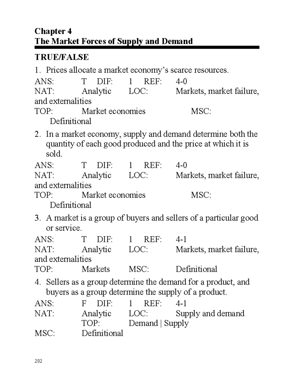 Chapter-4 - ECO - Chapter 4 The Market Forces of Supply and Demand TRUE ...