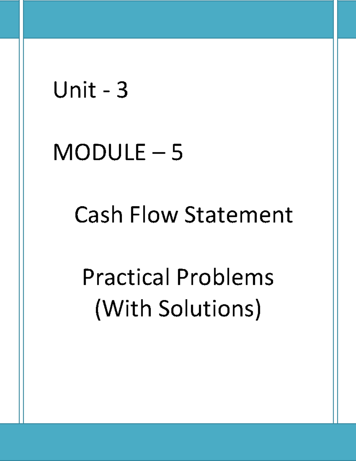 Unit 3 MODULE 5 Cash Flow Statement: Practical Problems & Solutions ...