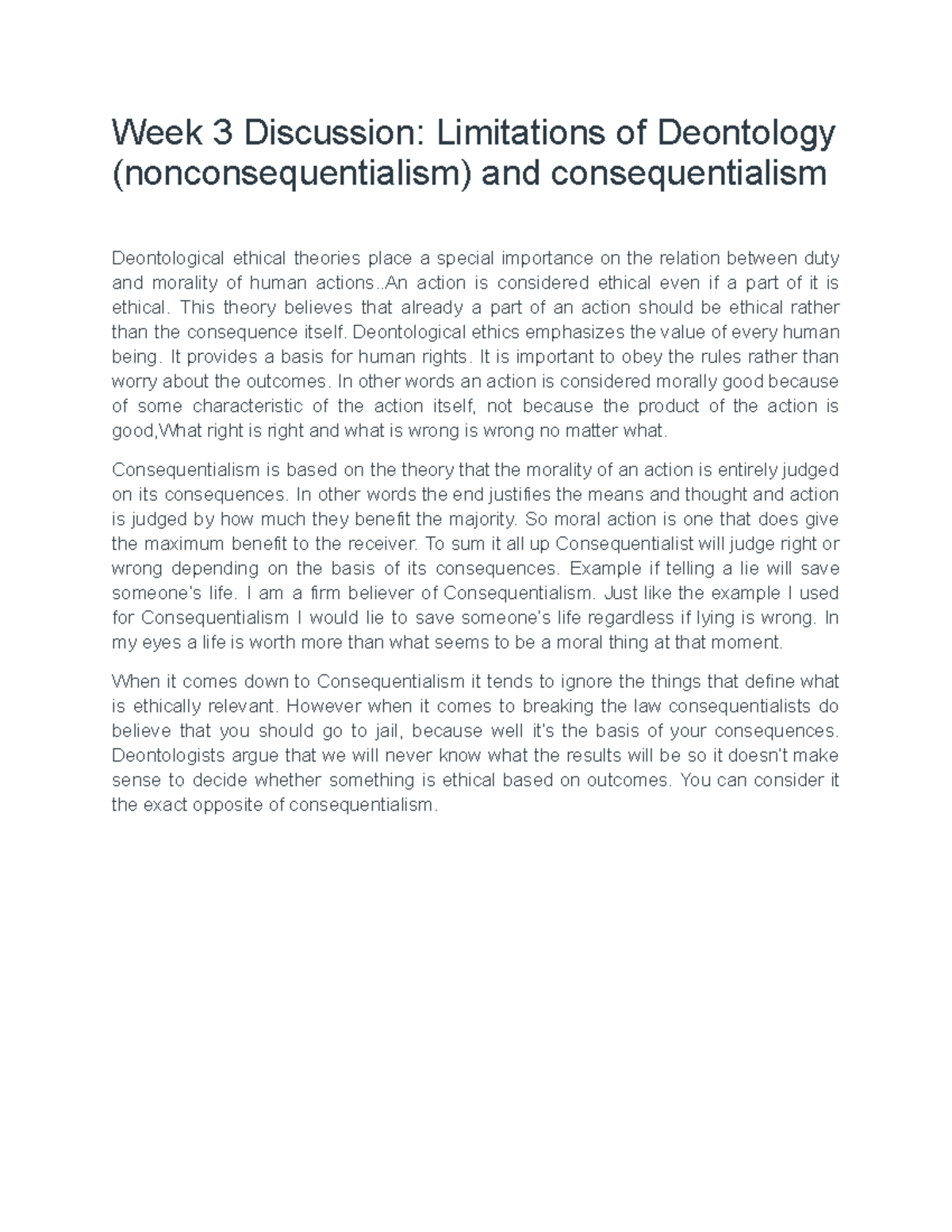Week 3 Discussion Limitations of Deontology (nonconsequentialism) and ...