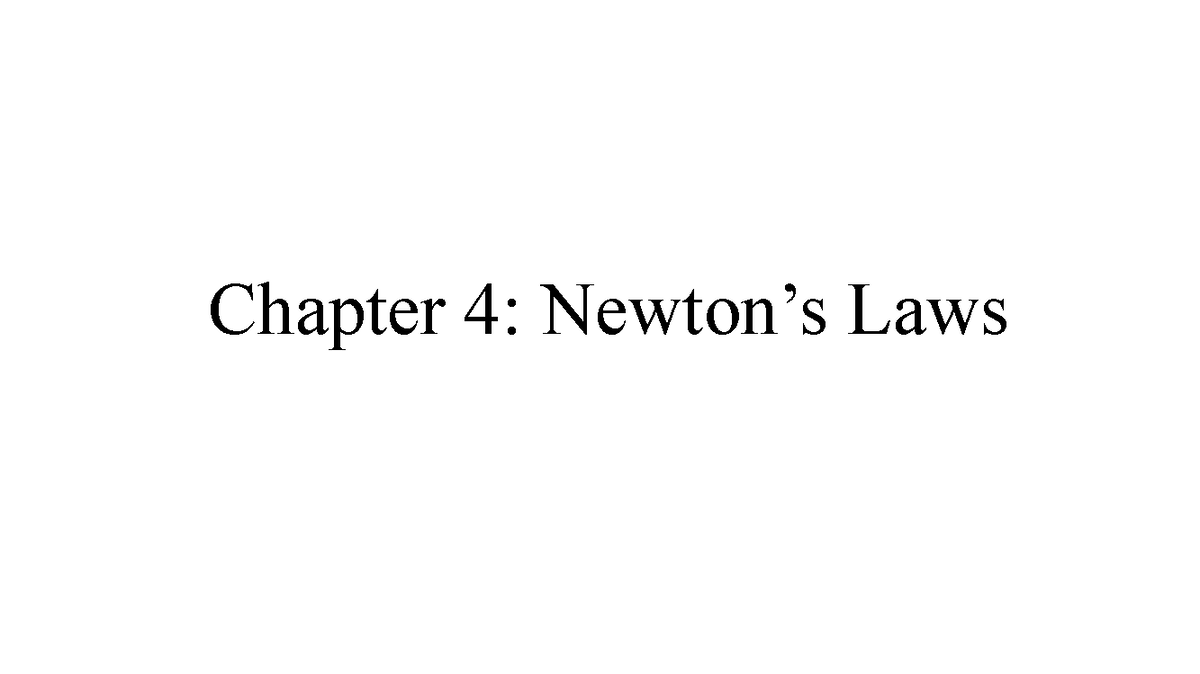 Chapter 4: Forces and Motion - Understanding Newton's Laws - Studocu