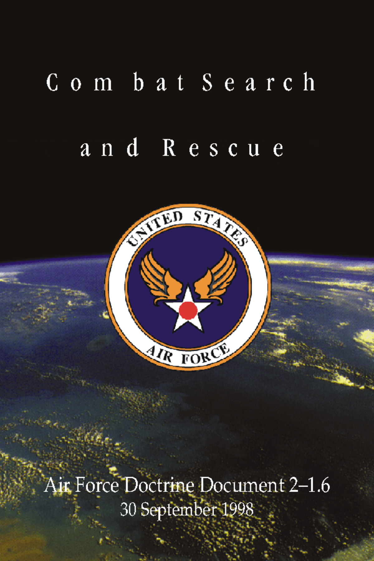 Air Force Doctrine Document: Combat Search and Rescue (AFDD) Overview ...