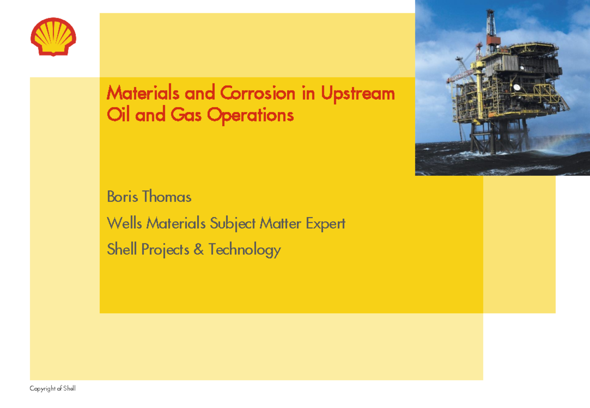 Shell 101: Lecture on Materials and Corrosion in Oil & Gas Operations ...