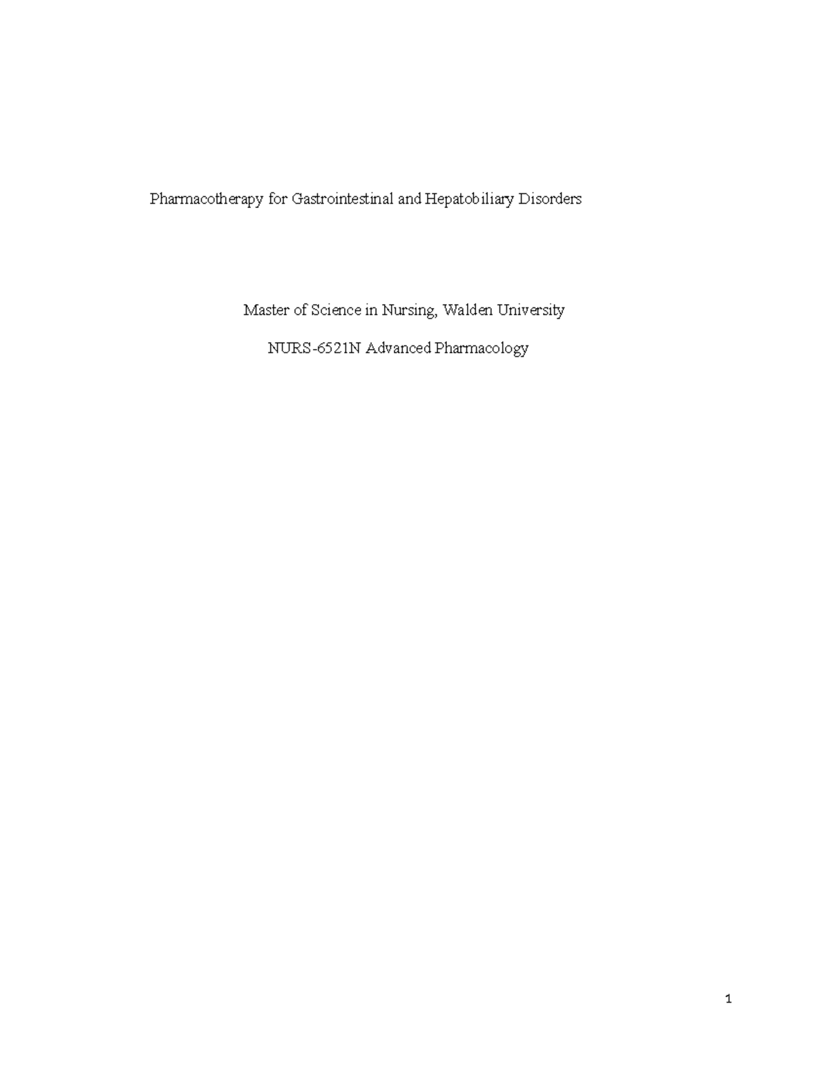 WEEK 4 Assignment: Pharmacotherapy for GI & Hepatobiliary Disorders ...