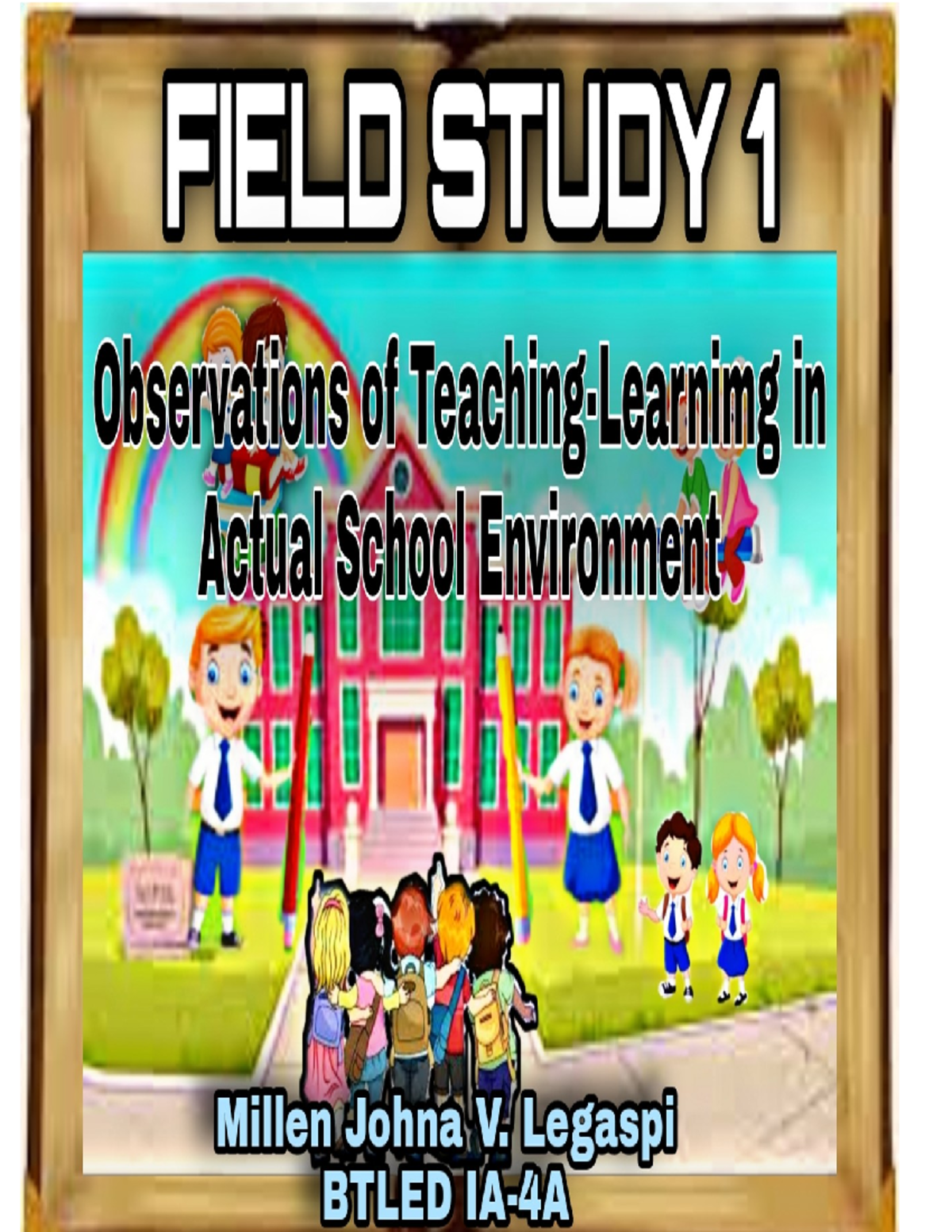 Field Study 1 Unit 1: School as a Learning Environment Episode 1 - Studocu