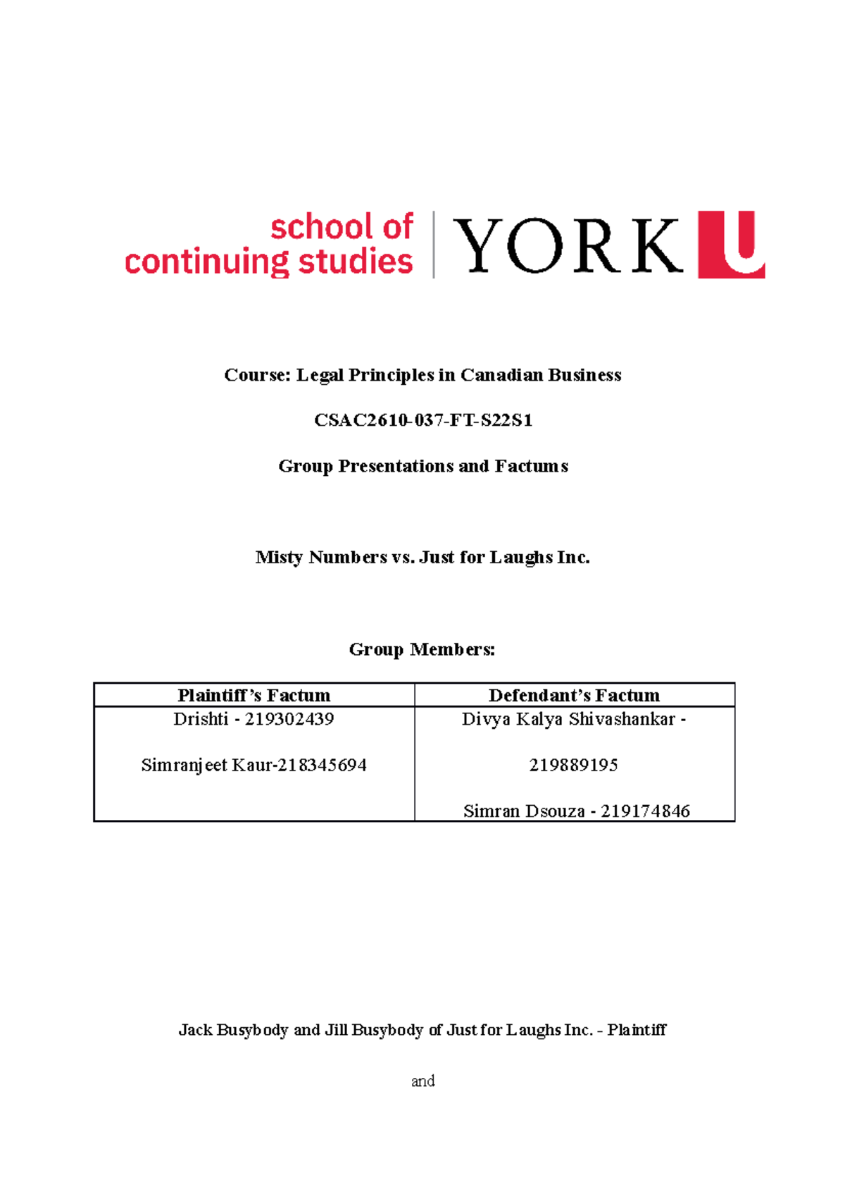 Group 10 - Factums of Plaintiffs and Defendants - Course: Legal ...