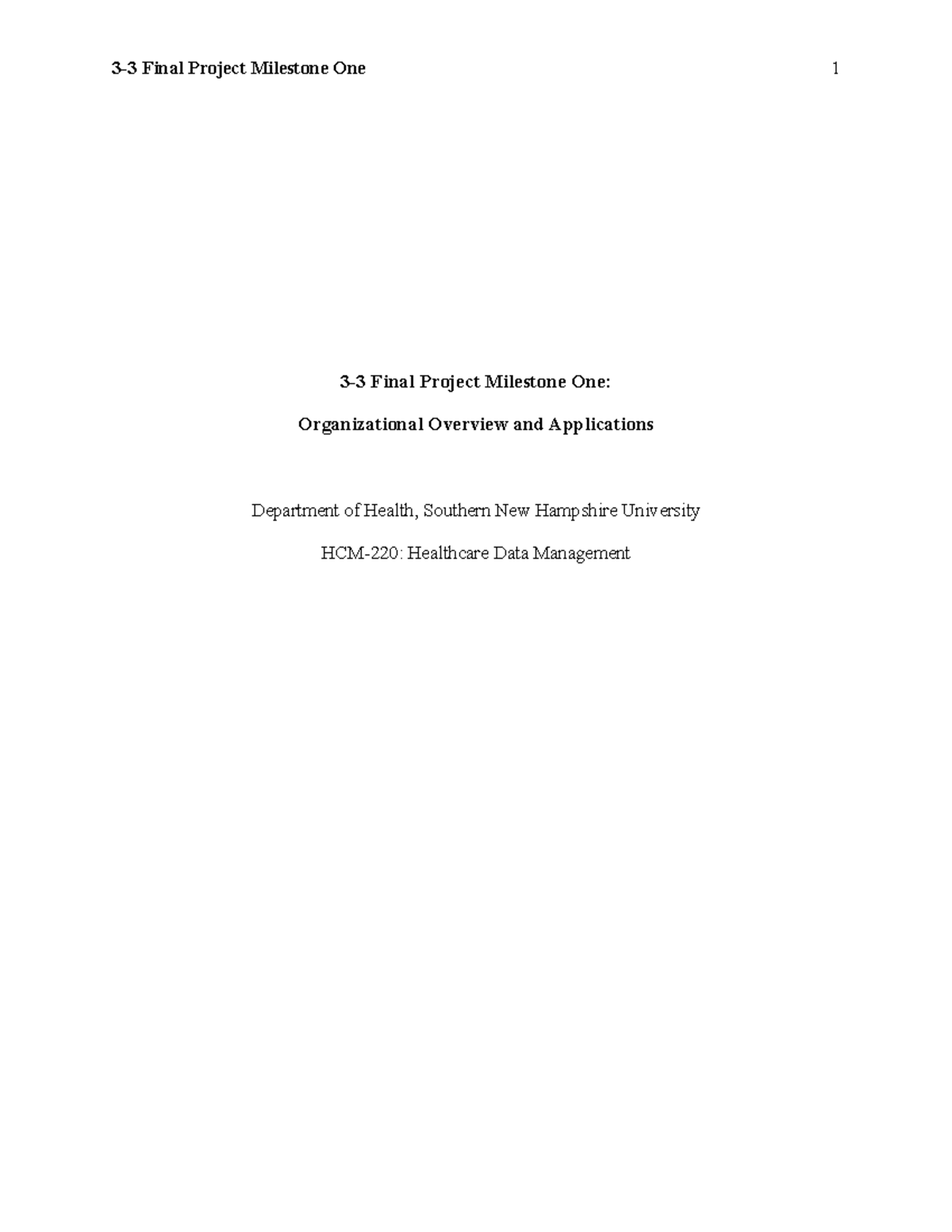 HIM 220 Final Project Milestone One: Org Overview & EHR Applications ...