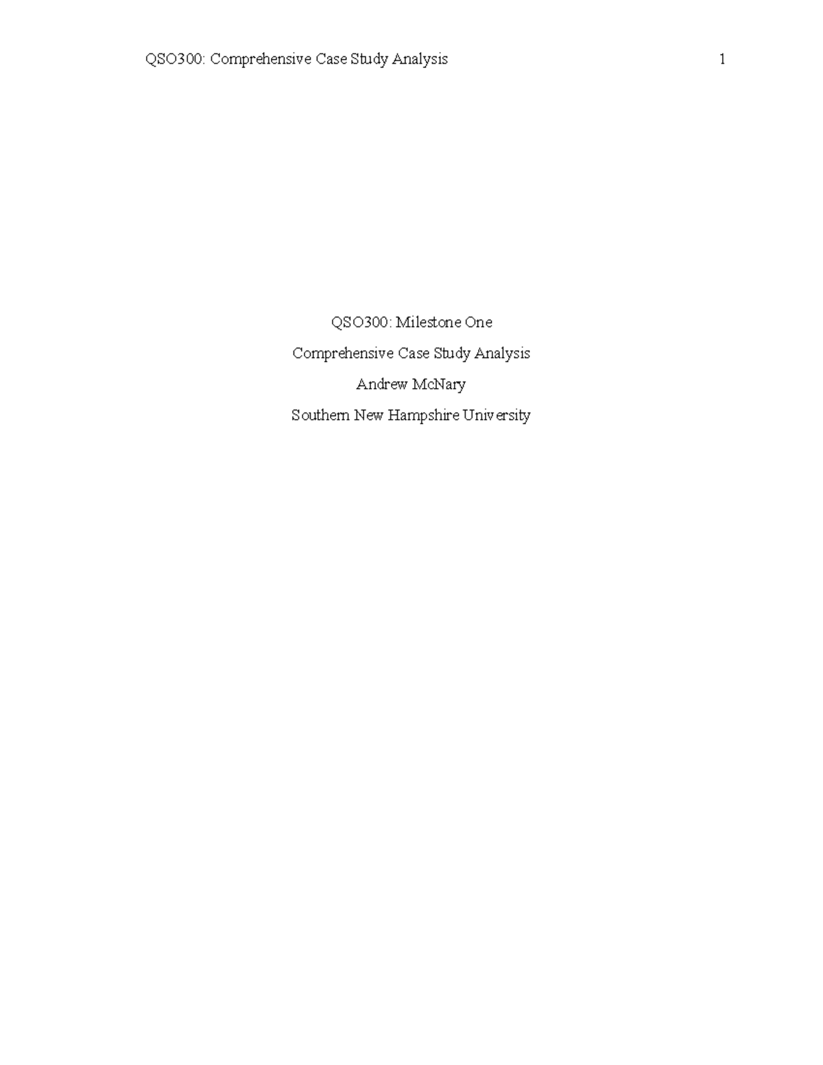 Final Project Milestone 1 - QSO300: Milestone One Comprehensive Case ...