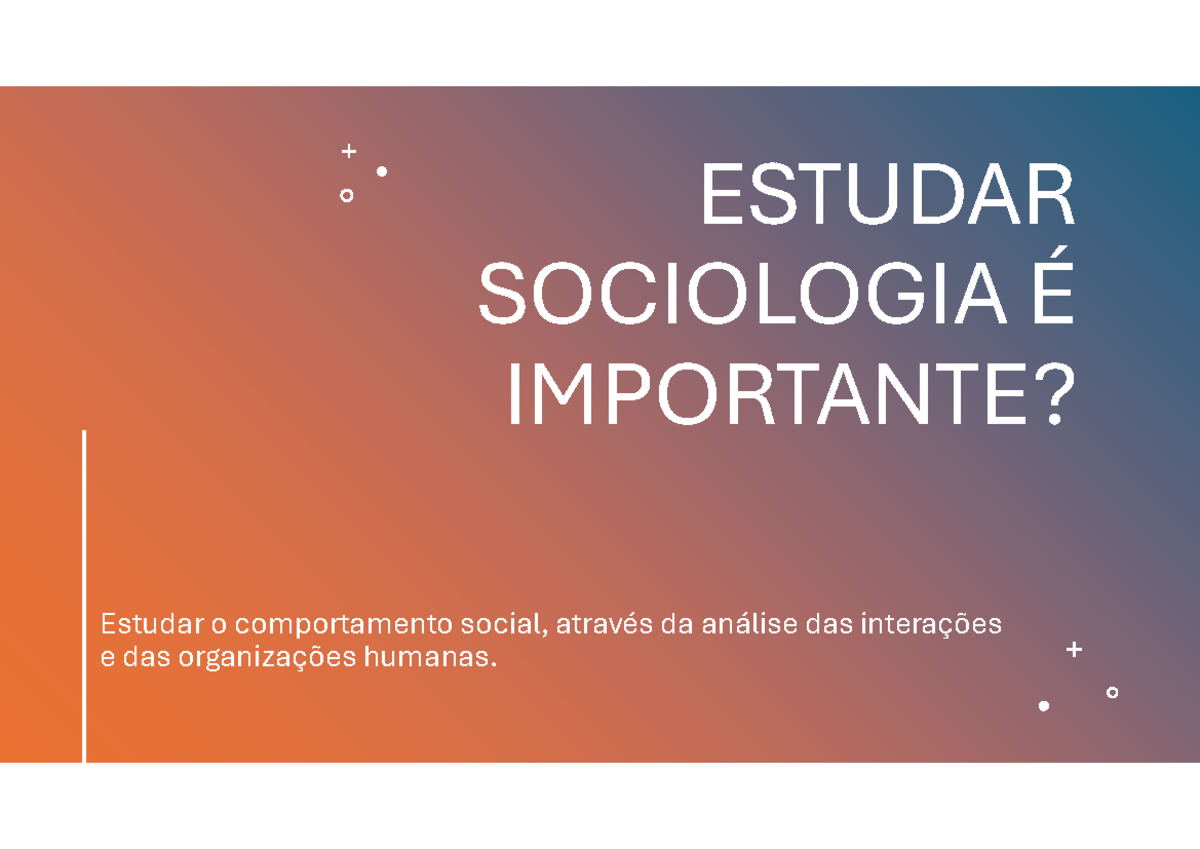 Introdução à Sociologia: A Importância do Estudo Social - Studocu
