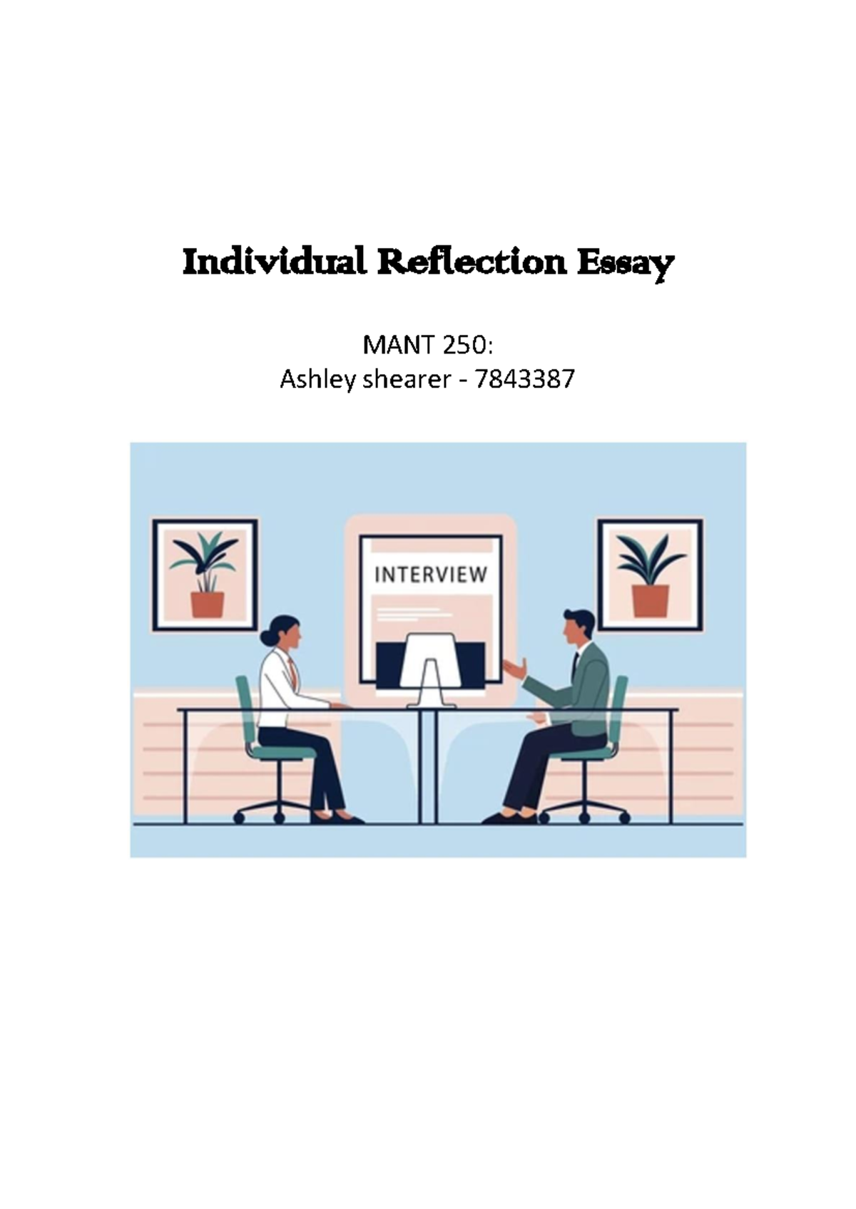 Individual Reflection Essay on Interview Techniques MANT 250 - Studocu
