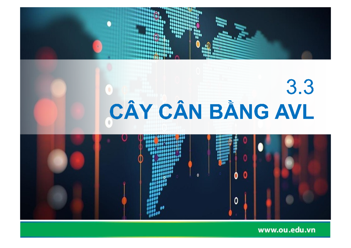 Cay AVL - avl tree - 3. CÂY CÂN BẰNG AVL Cây cân bằng (AVL) là cây nhị ...