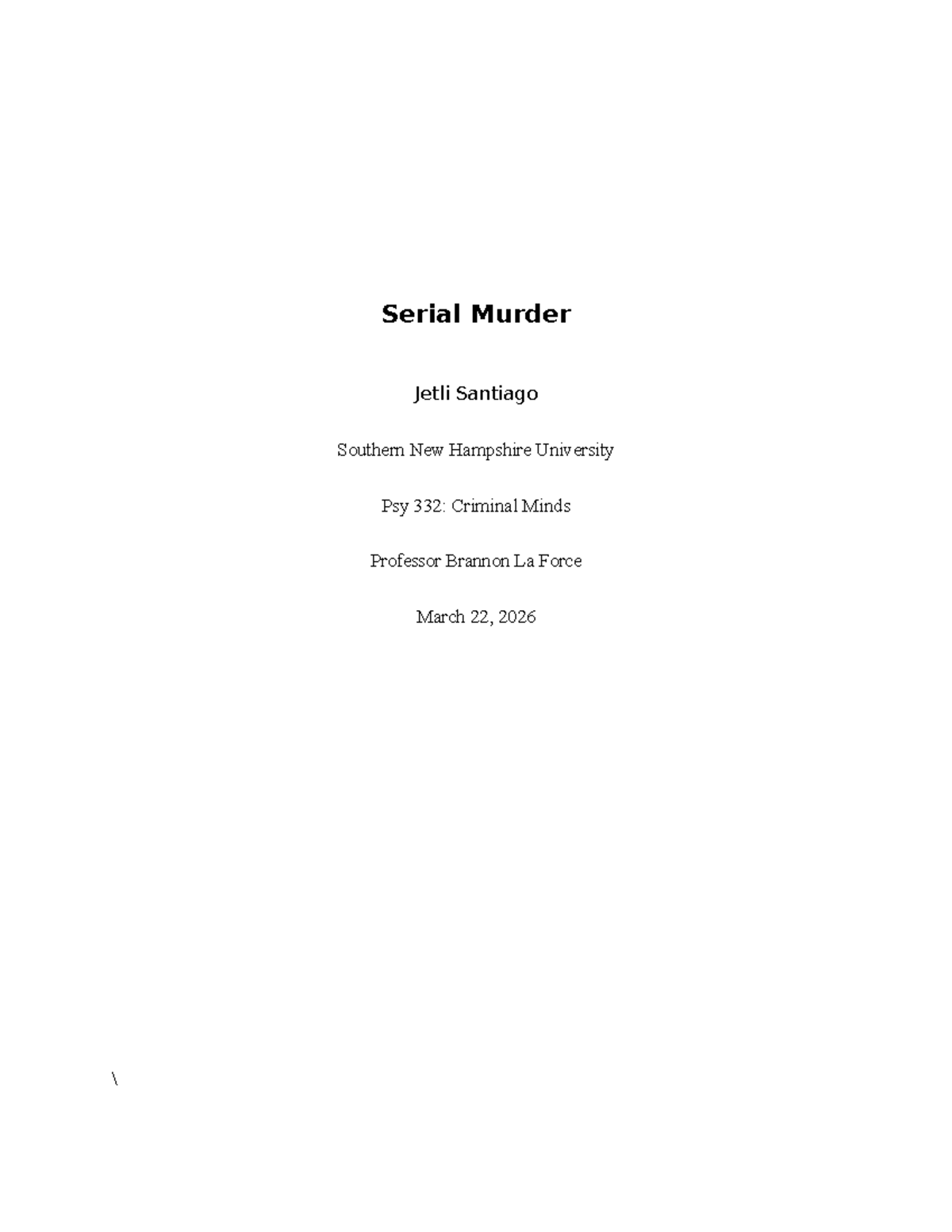 Psy 332: Serial Murder Analysis - Understanding Criminal Minds - Studocu