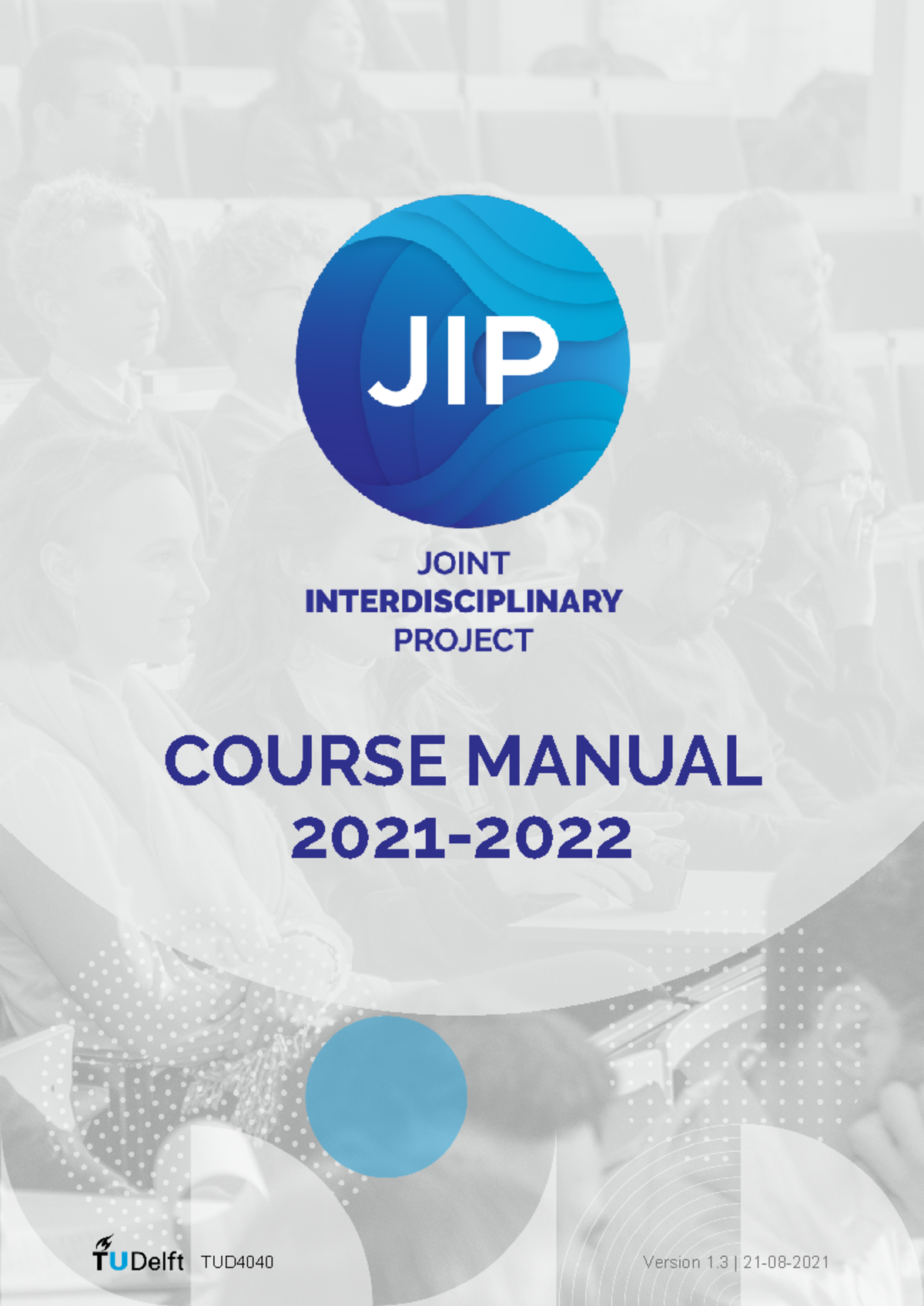 JIP Course Manual TUD4040: Version 1 Overview and Deliverables - Studocu