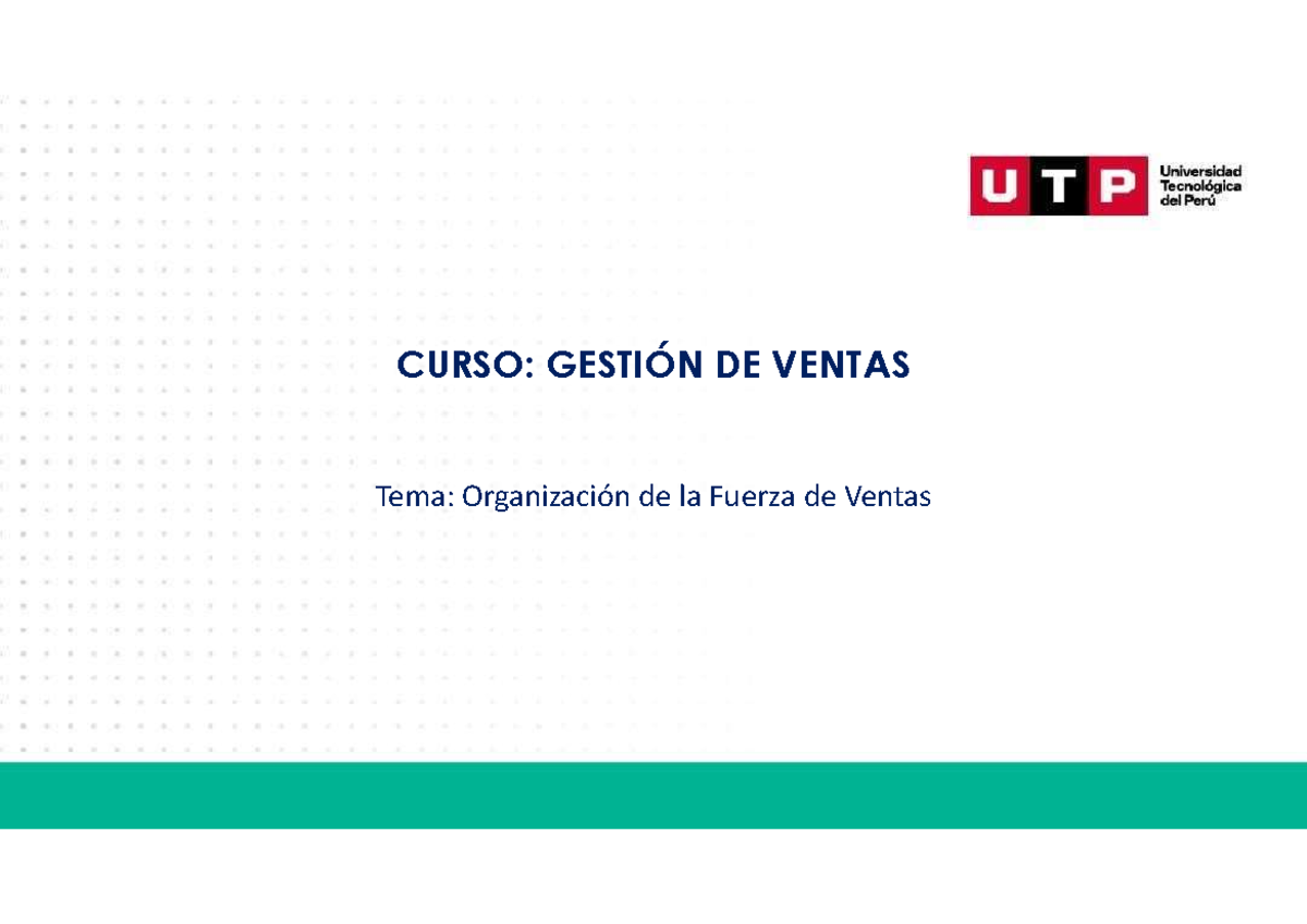 S03 s2 - Organización DE LA FFVV - CURSO: GESTIÓN DE VENTAS Tema ...