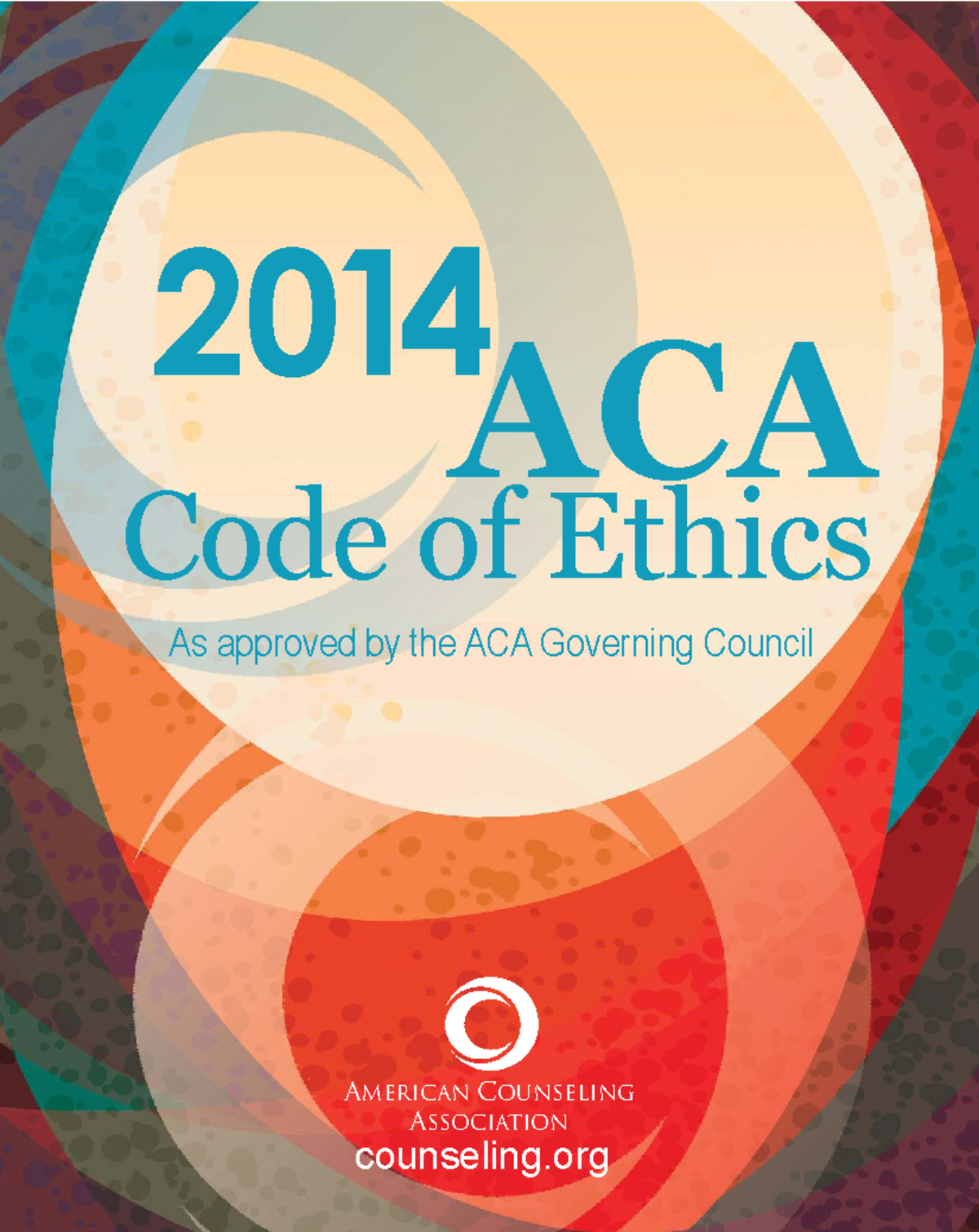 ACA Code of Ethics Overview and Guidelines for Counselors (2014) - Studocu