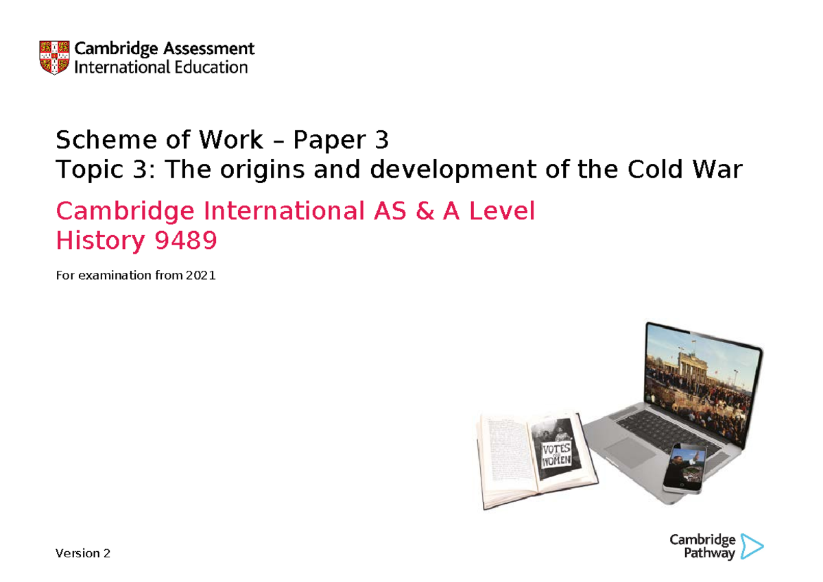 9489 History Scheme of Work - Paper 3: Cold War Origins & Development ...