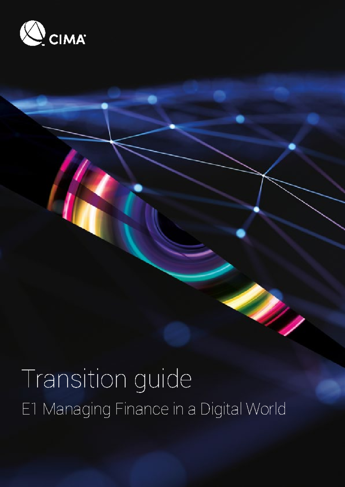 CIMA E1 Transition Guide: Managing Finance in a Digital World - Studocu