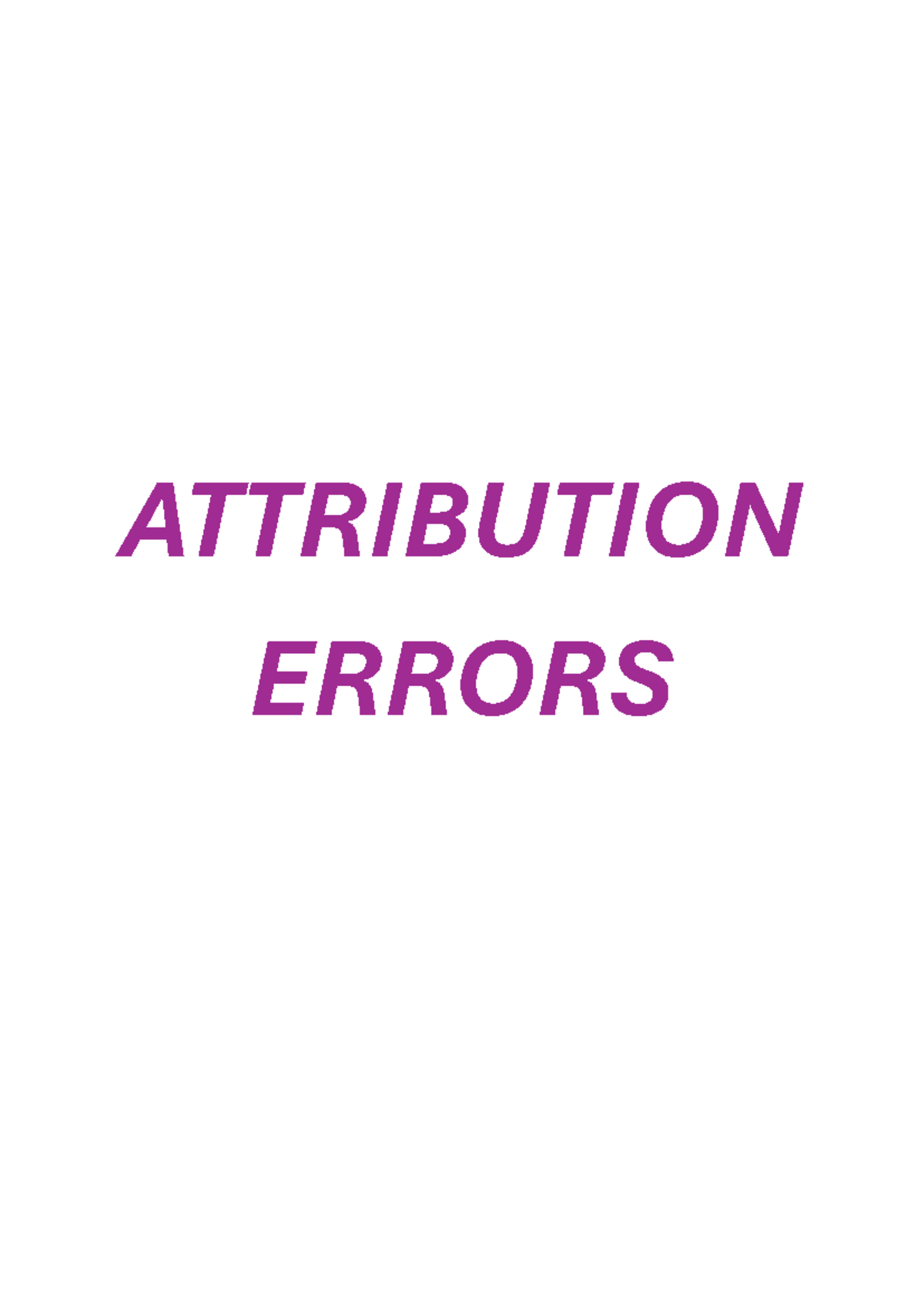 PSY 101: Lecture on Attribution Errors and Their Impact - Studocu