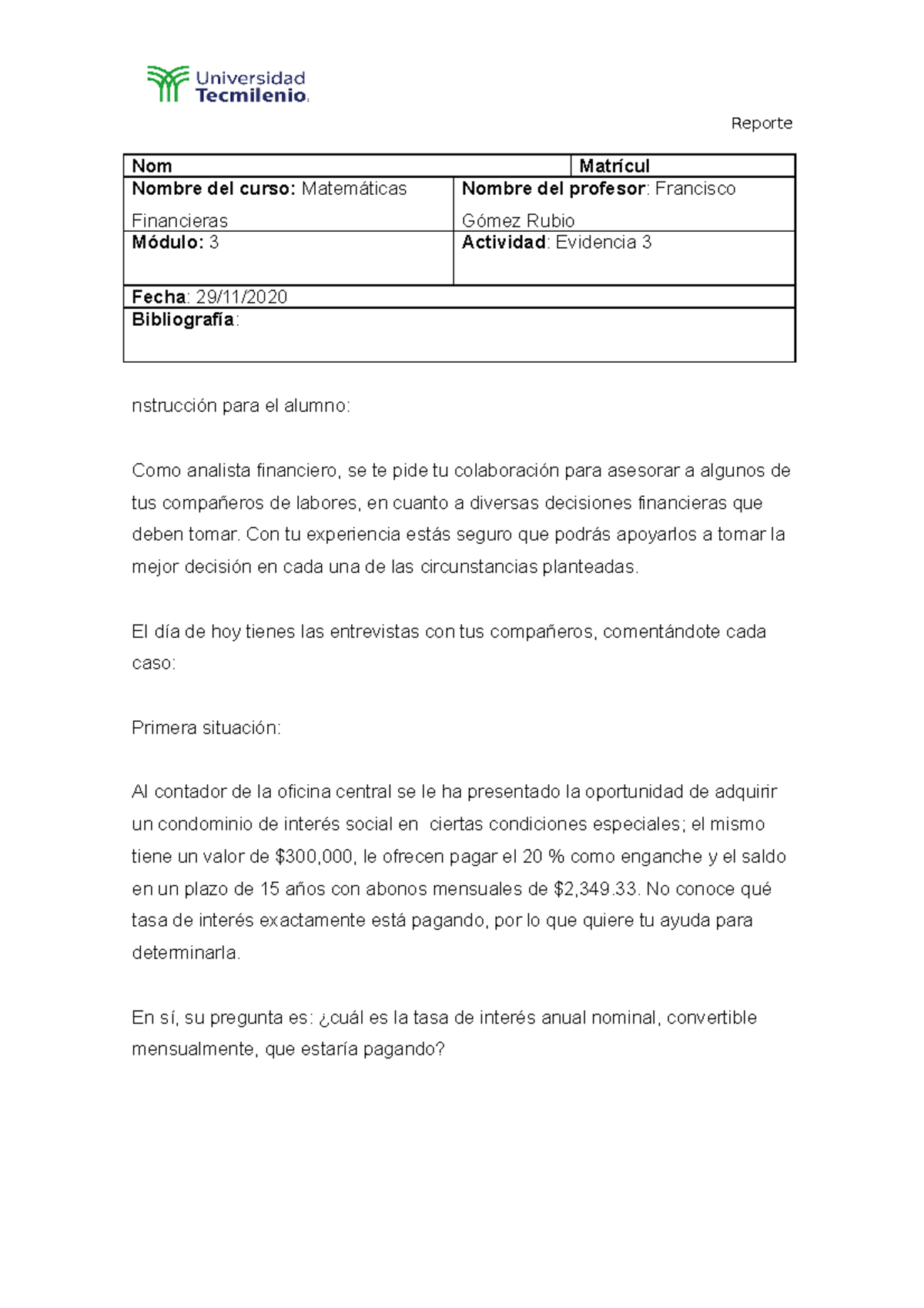 Evidencia 3 Mate - Apuntes 3 - Nom Matrícul Nombre del curso ...