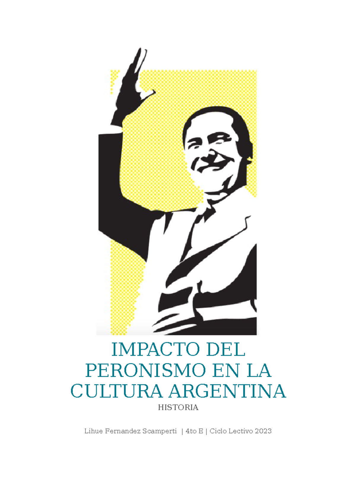 Impacto del Peronismo en la Cultura Argentina - Historia 4to E 2023 ...