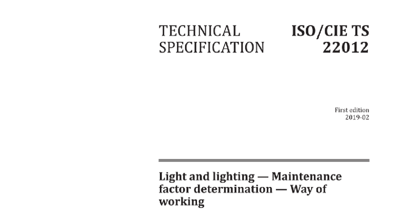 ISO CIE 22012:2019 - Maintenance Factor Determination for Lighting ...