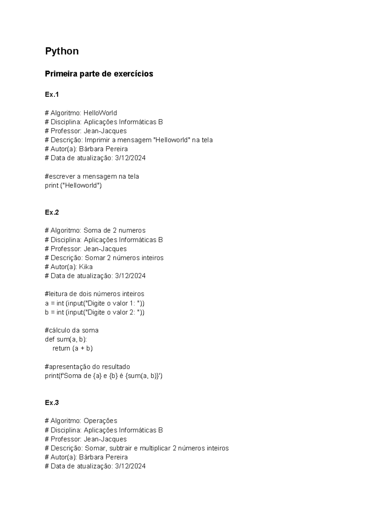 Python - Python Primeira parte de exercícios Ex. Algoritmo: HelloWorld ...
