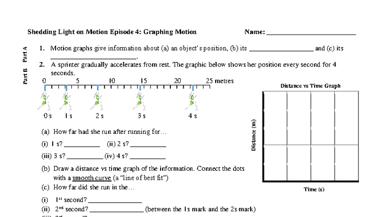 Shedding Light on Motion Episode 4: Graphing Motion Q&A Sheet - Studocu