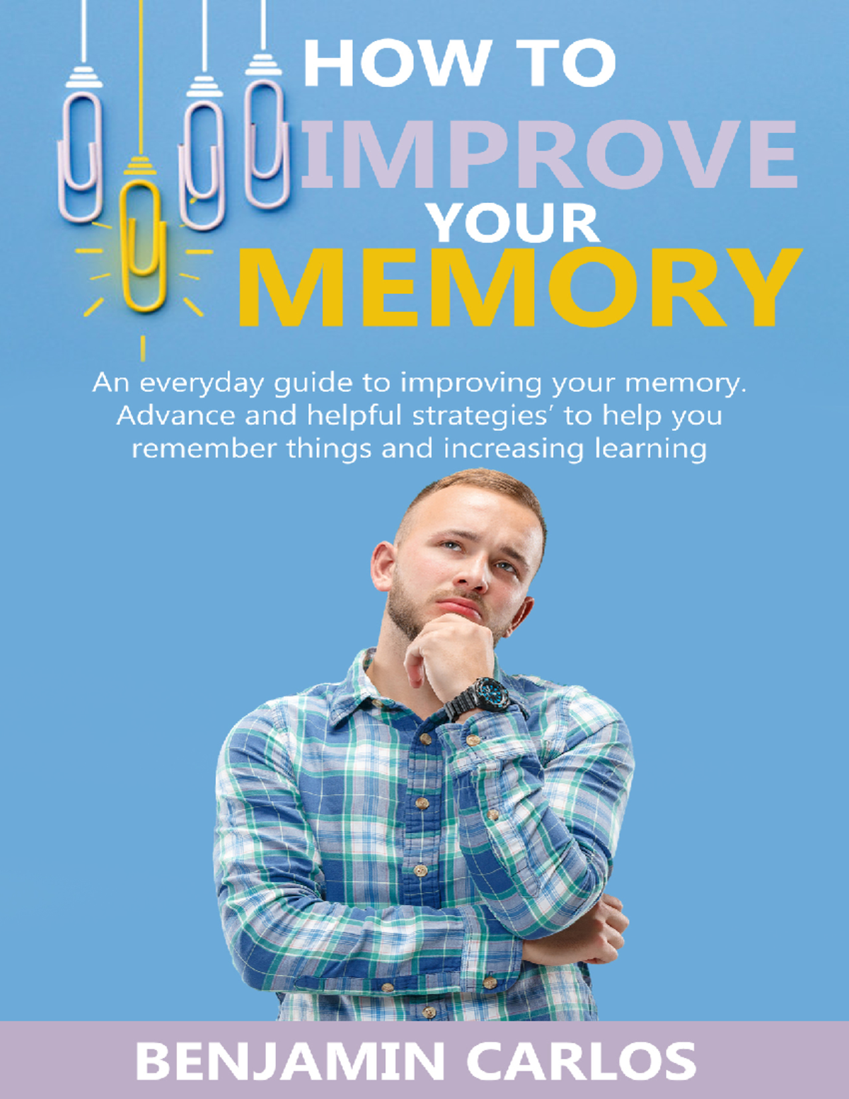 Memory Improvement Strategies: A Comprehensive Guide - Studocu