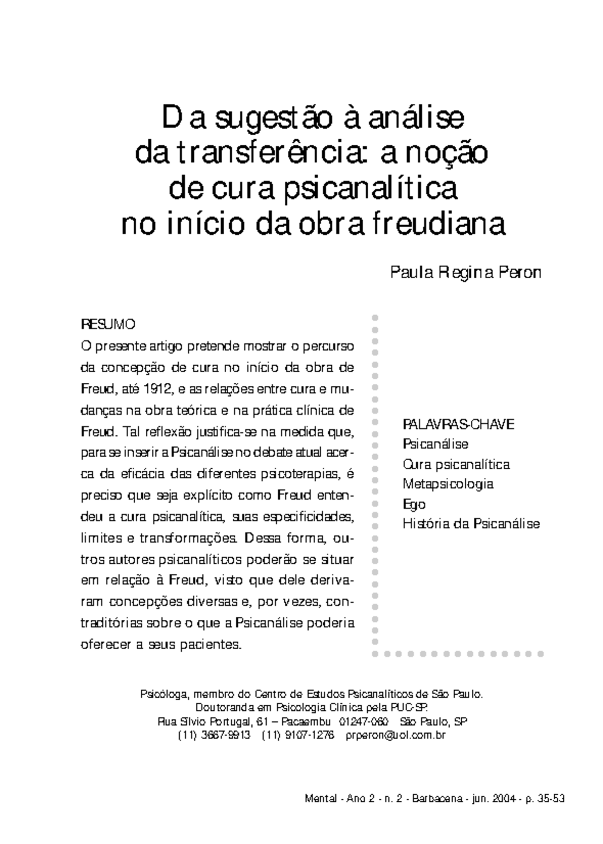 Da Sugestão à Análise da Transferência: A Cura Psicanalítica em Freud ...