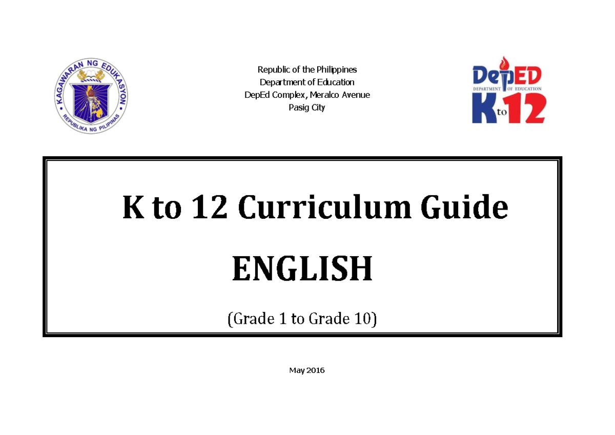 K to 12 English Curriculum Guide (Grade 1-10) Notes - May 2016 - Studocu