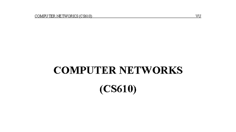 CS610 COMPUTER NETWORKS (VU) Lecture Handouts Overview 1-45 - Studocu