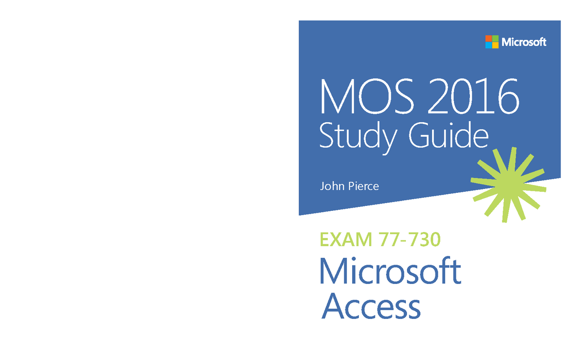 MOS Access 2016 MOS Access 2016 - A Microsoft Office Specialist ...