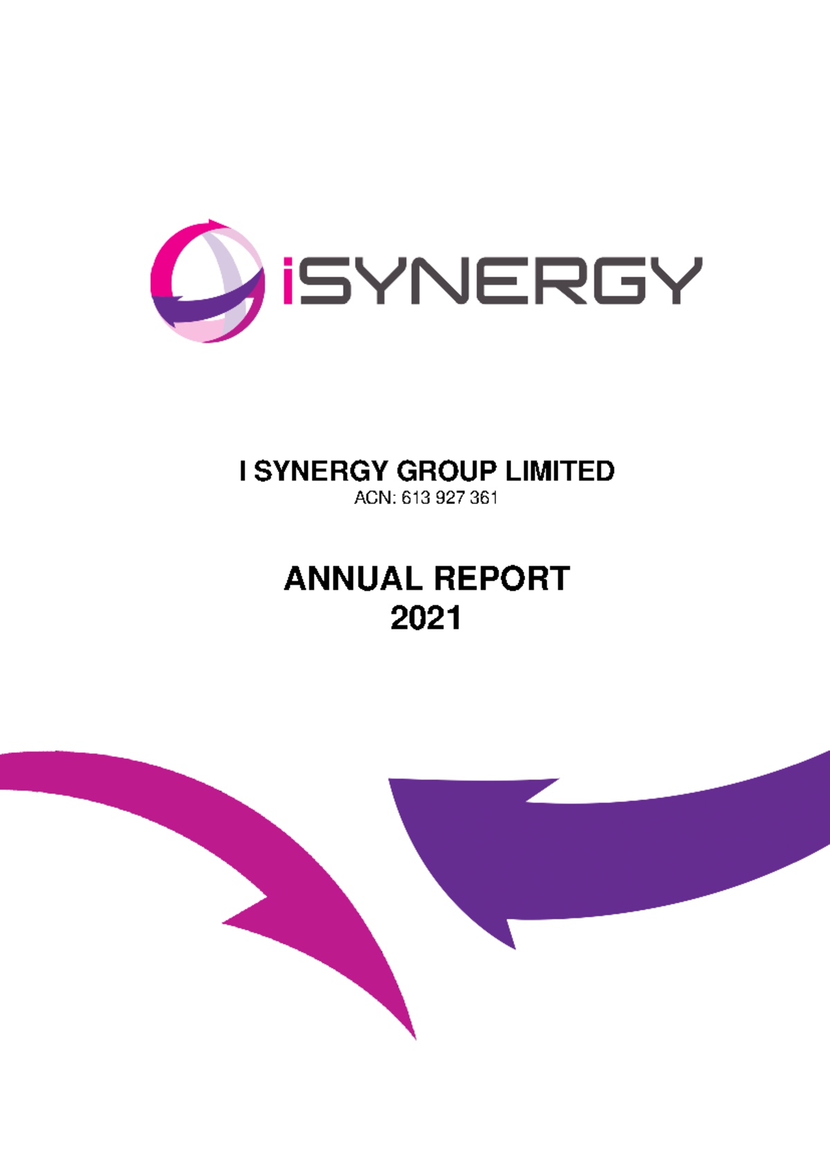 I SYNERGY GROUP LIMITED ACN: 613 927 361 ANNUAL FINANCIAL REPORT 2021 ...