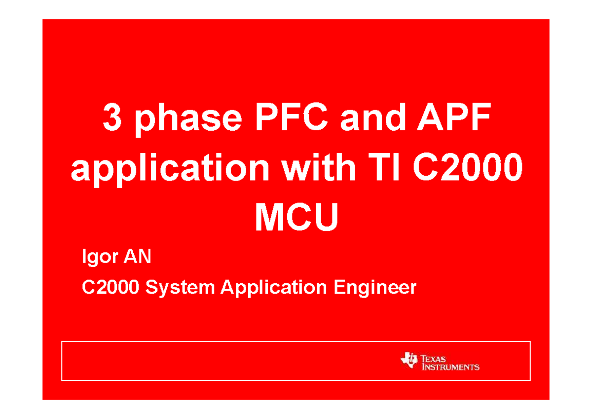 TI 3phase PFCand APFapplicationwith TIC 2000 MCU - 3 phase PFC and APF ...