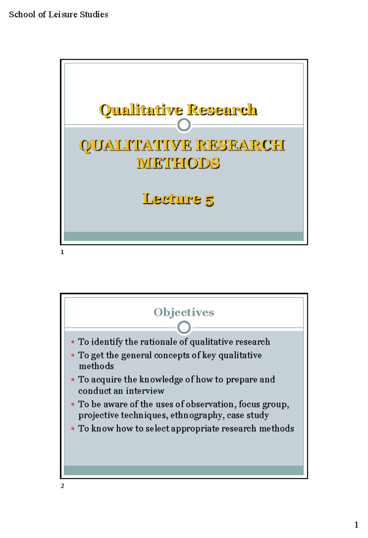 School of Leisure Studies Qualitative Research Methods Lecture 5 ...