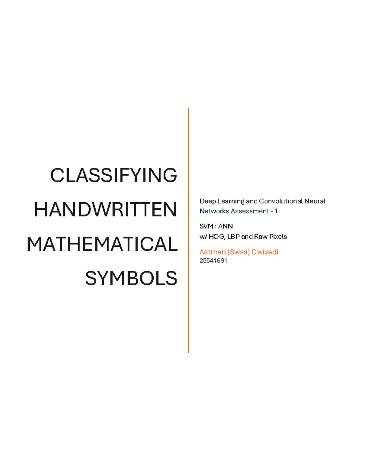 CLASSIFYING HANDWRITTEN MATH SYMBOLS: SVM vs ANN Assessment 1 - Studocu